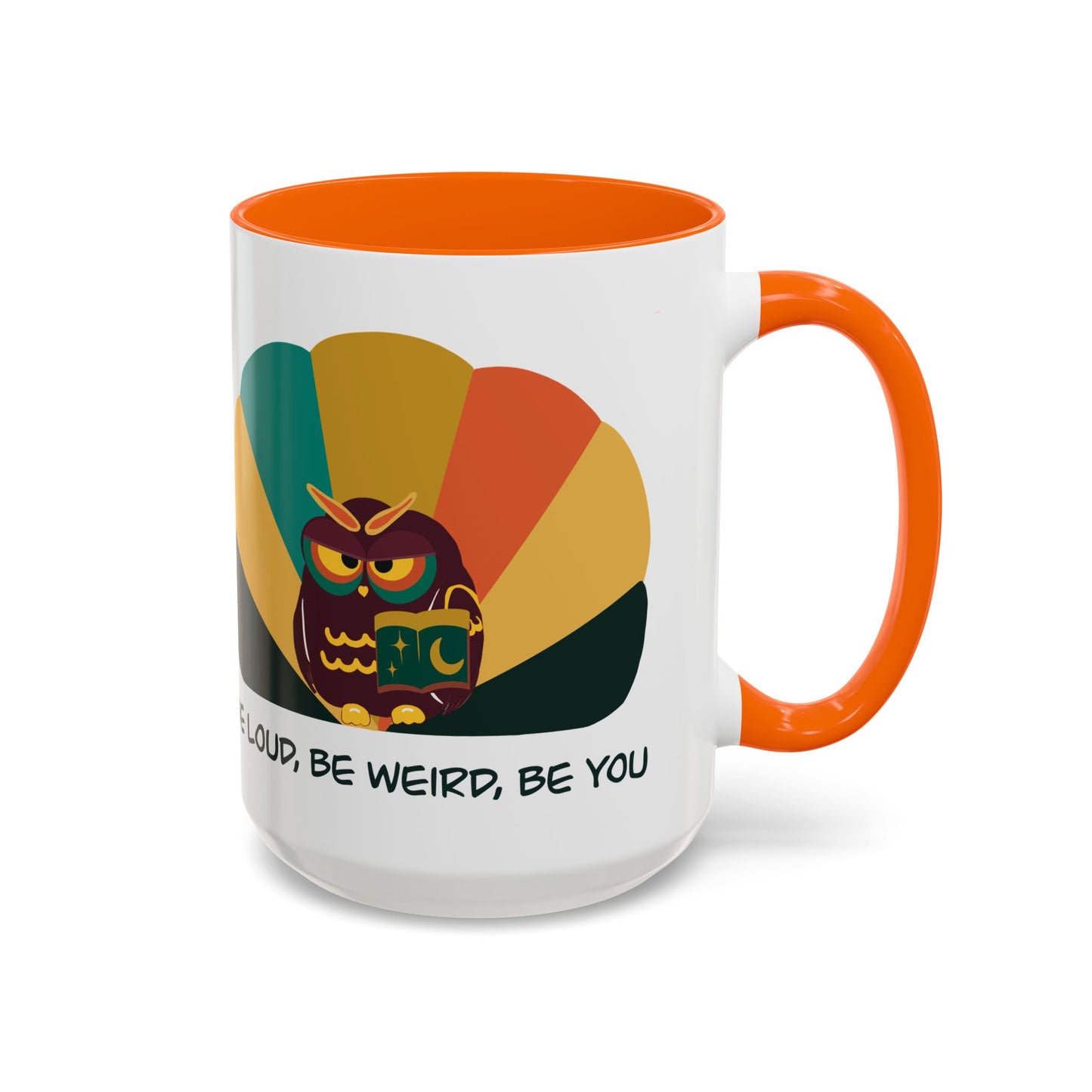 Quirky Owl Coffee Mug, Fun Gift for Coffee Lovers, Unique Design, Be Loud Be Weird Be You, Perfect for Birthdays, Home Decor
