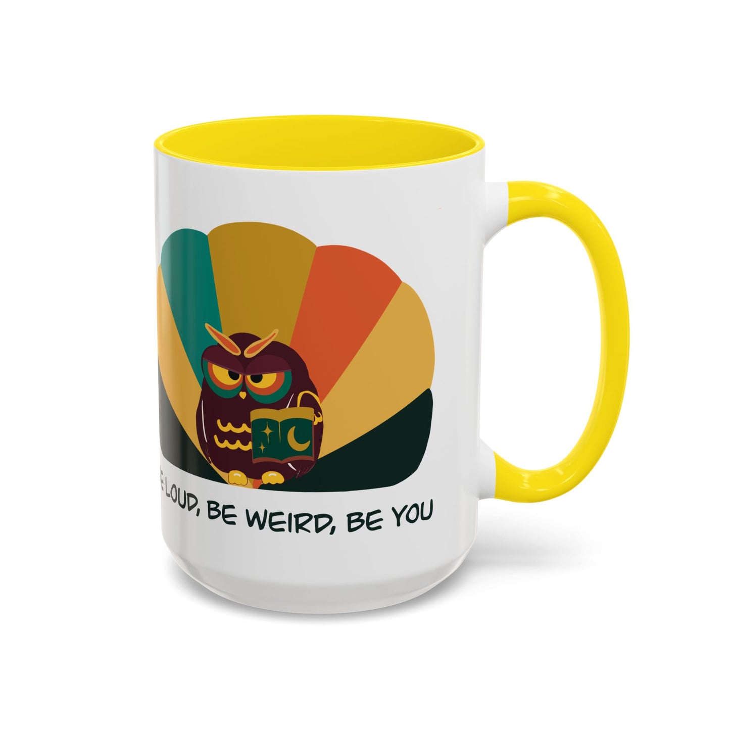 Quirky Owl Coffee Mug, Fun Gift for Coffee Lovers, Unique Design, Be Loud Be Weird Be You, Perfect for Birthdays, Home Decor