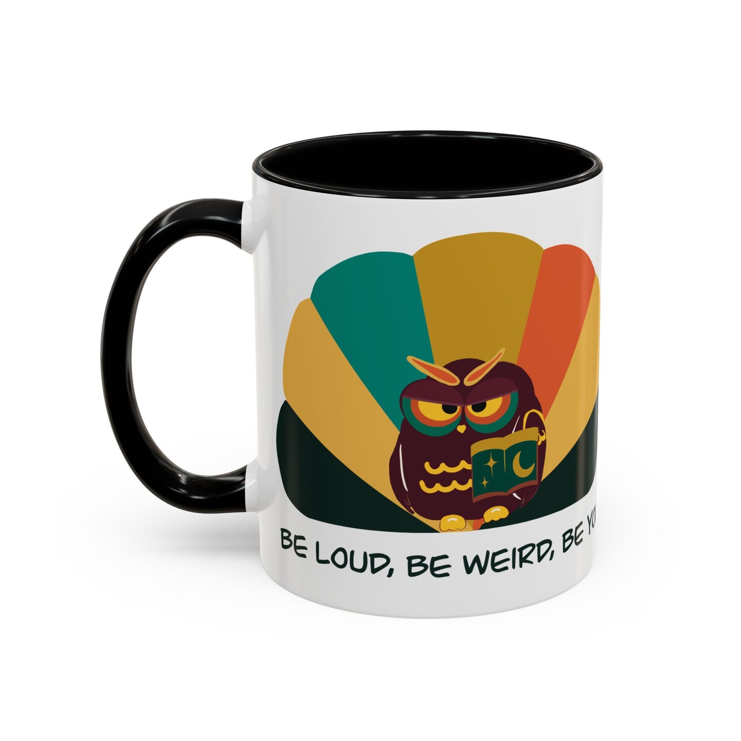 Quirky Owl Coffee Mug, Fun Gift for Coffee Lovers, Unique Design, Be Loud Be Weird Be You, Perfect for Birthdays, Home Decor