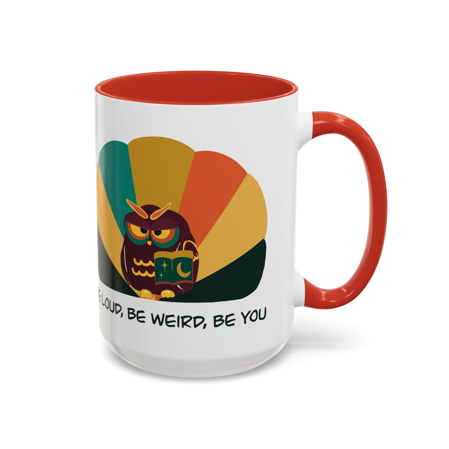 Quirky Owl Coffee Mug, Fun Gift for Coffee Lovers, Unique Design, Be Loud Be Weird Be You, Perfect for Birthdays, Home Decor