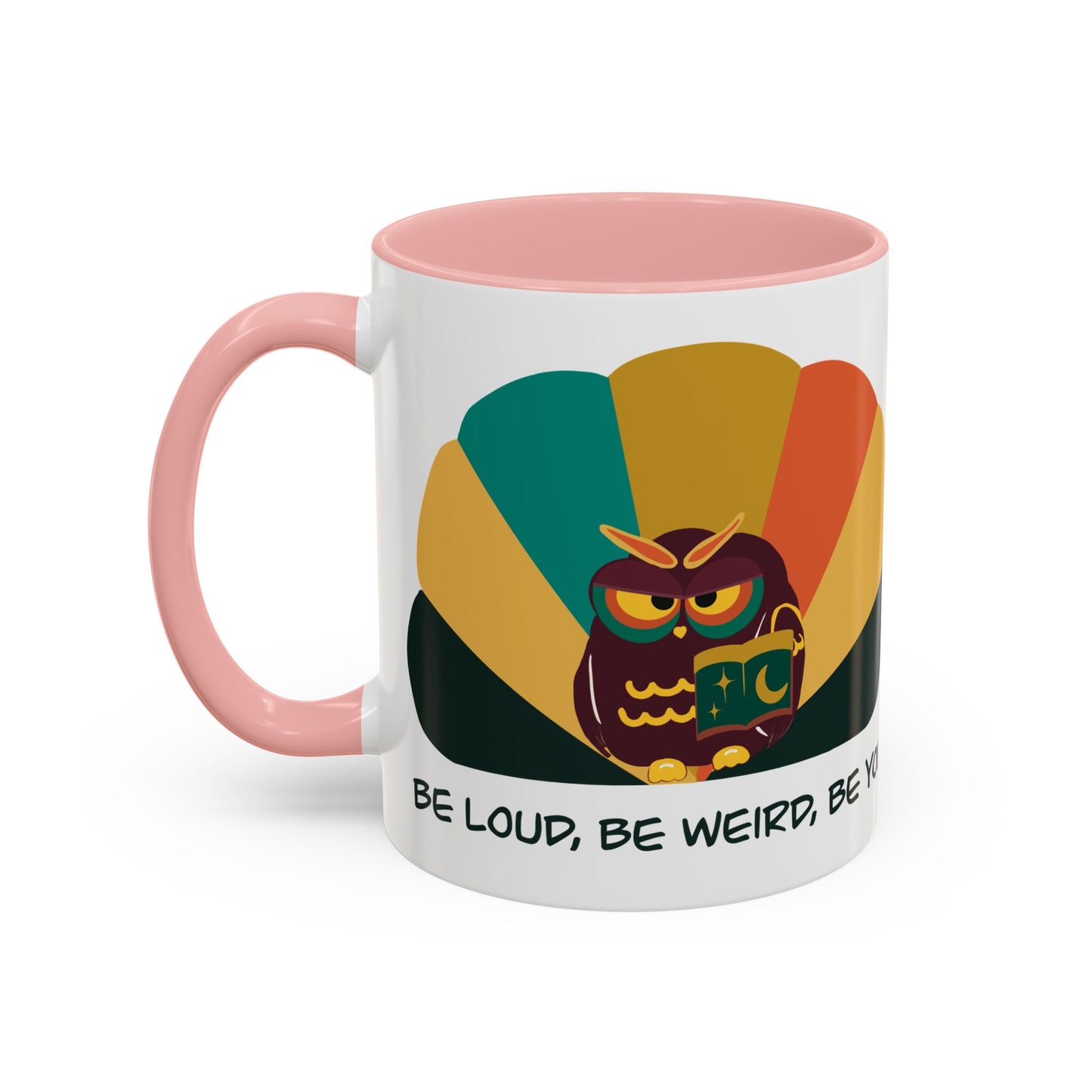 Quirky Owl Coffee Mug, Fun Gift for Coffee Lovers, Unique Design, Be Loud Be Weird Be You, Perfect for Birthdays, Home Decor