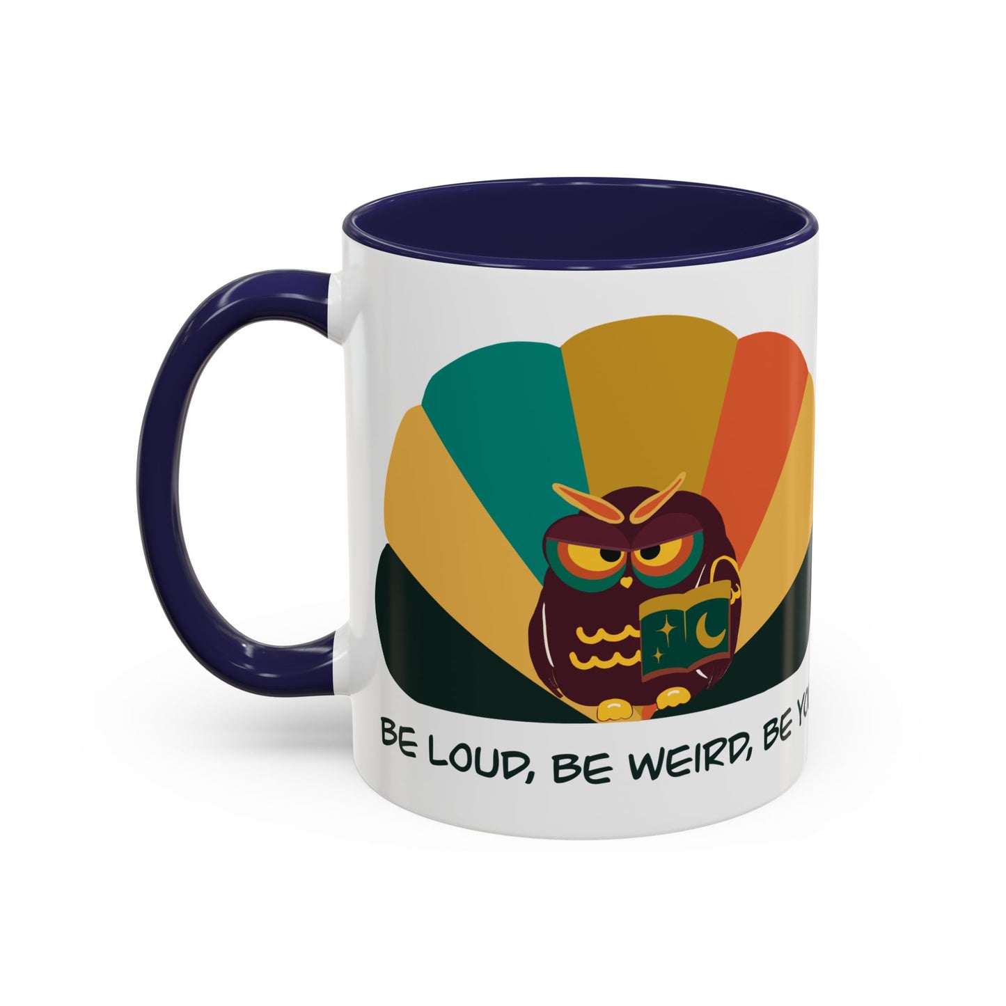 Quirky Owl Coffee Mug, Fun Gift for Coffee Lovers, Unique Design, Be Loud Be Weird Be You, Perfect for Birthdays, Home Decor