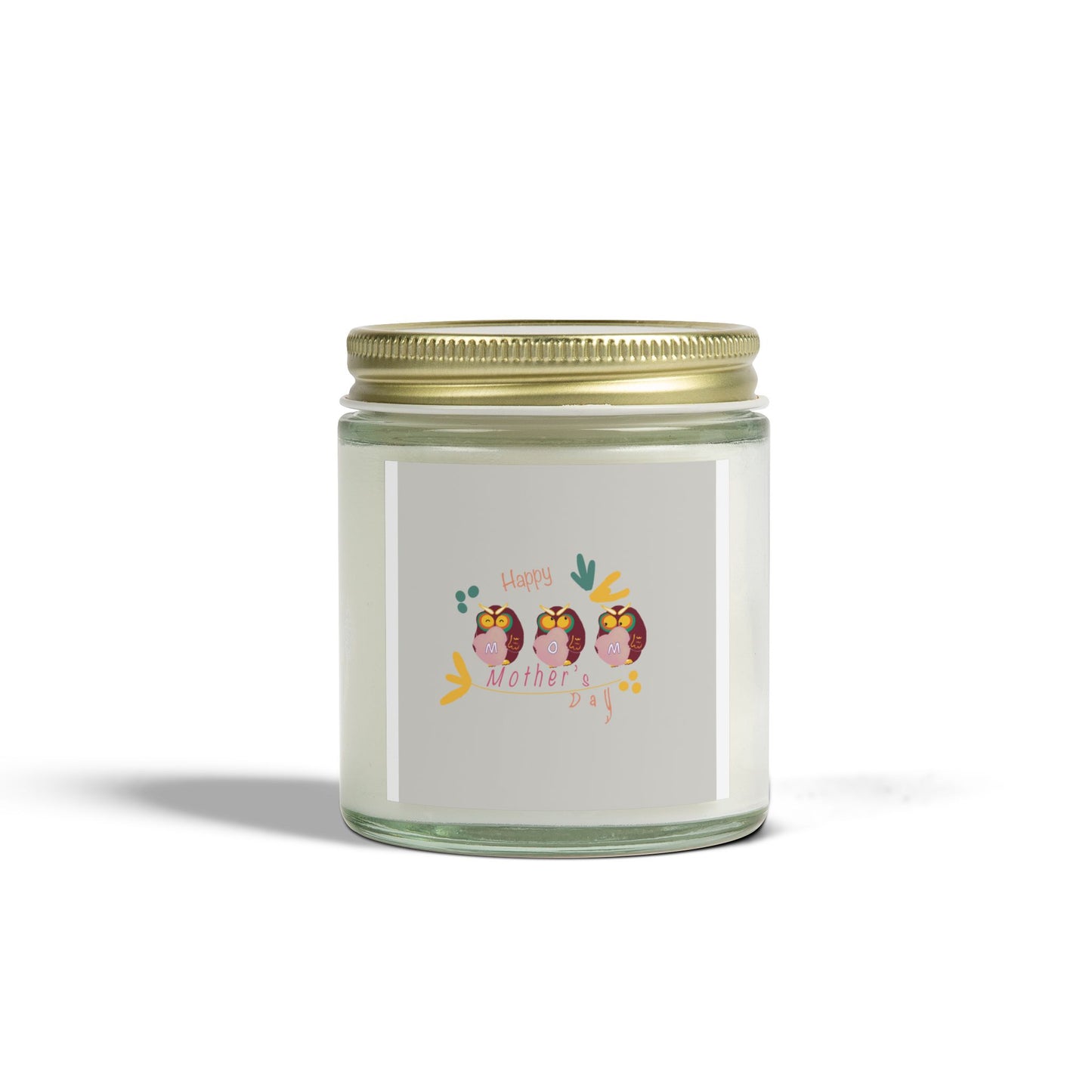 Happy Mother's Day Scented Candles - Coconut Apricot Wax - 4oz & 9oz