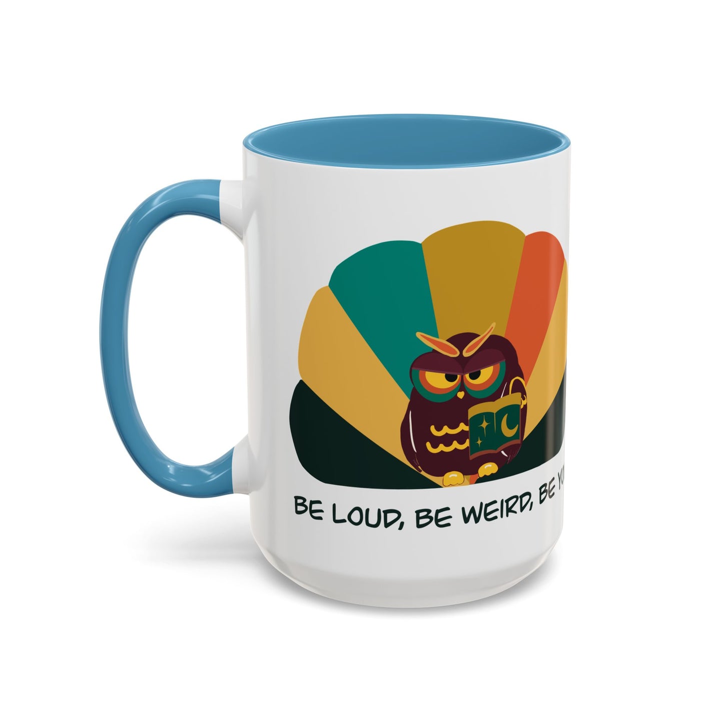 Quirky Owl Coffee Mug, Fun Gift for Coffee Lovers, Unique Design, Be Loud Be Weird Be You, Perfect for Birthdays, Home Decor