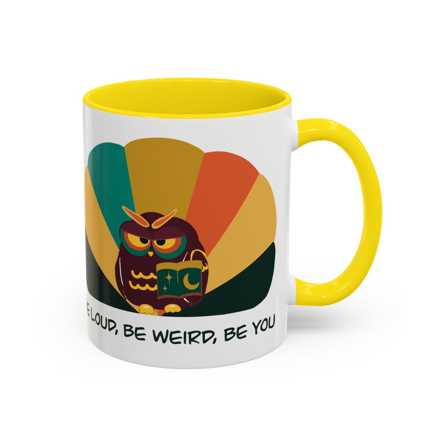 Quirky Owl Coffee Mug, Fun Gift for Coffee Lovers, Unique Design, Be Loud Be Weird Be You, Perfect for Birthdays, Home Decor