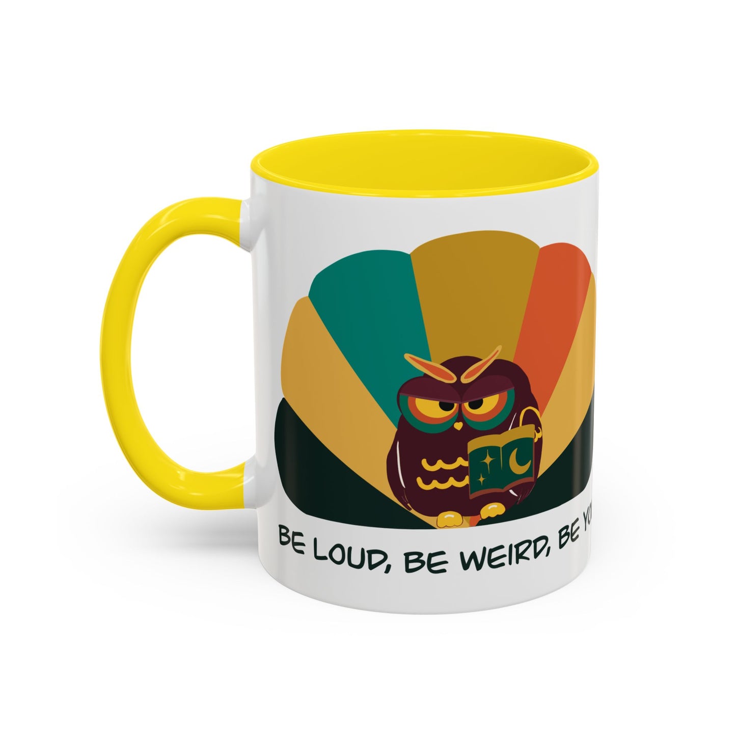 Quirky Owl Coffee Mug, Fun Gift for Coffee Lovers, Unique Design, Be Loud Be Weird Be You, Perfect for Birthdays, Home Decor