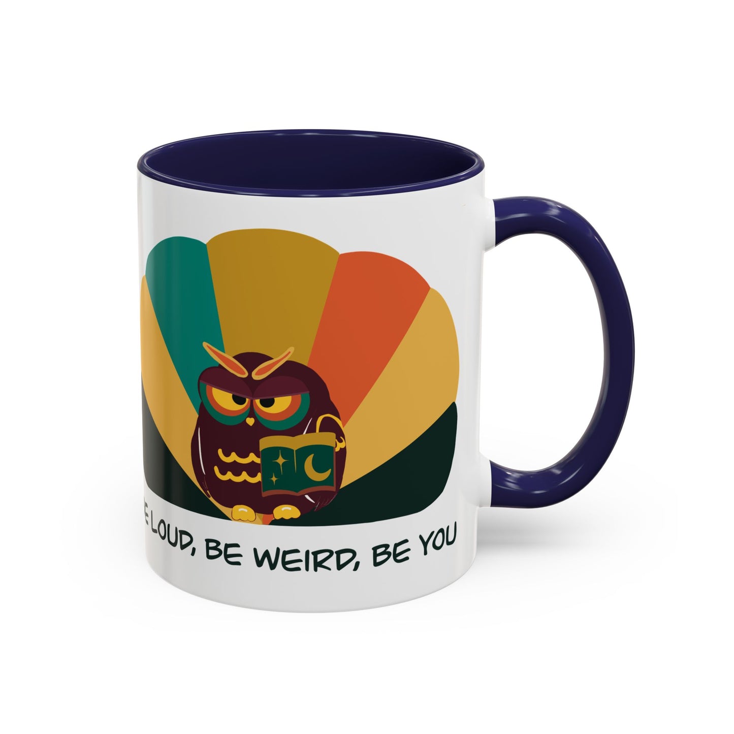 Quirky Owl Coffee Mug, Fun Gift for Coffee Lovers, Unique Design, Be Loud Be Weird Be You, Perfect for Birthdays, Home Decor