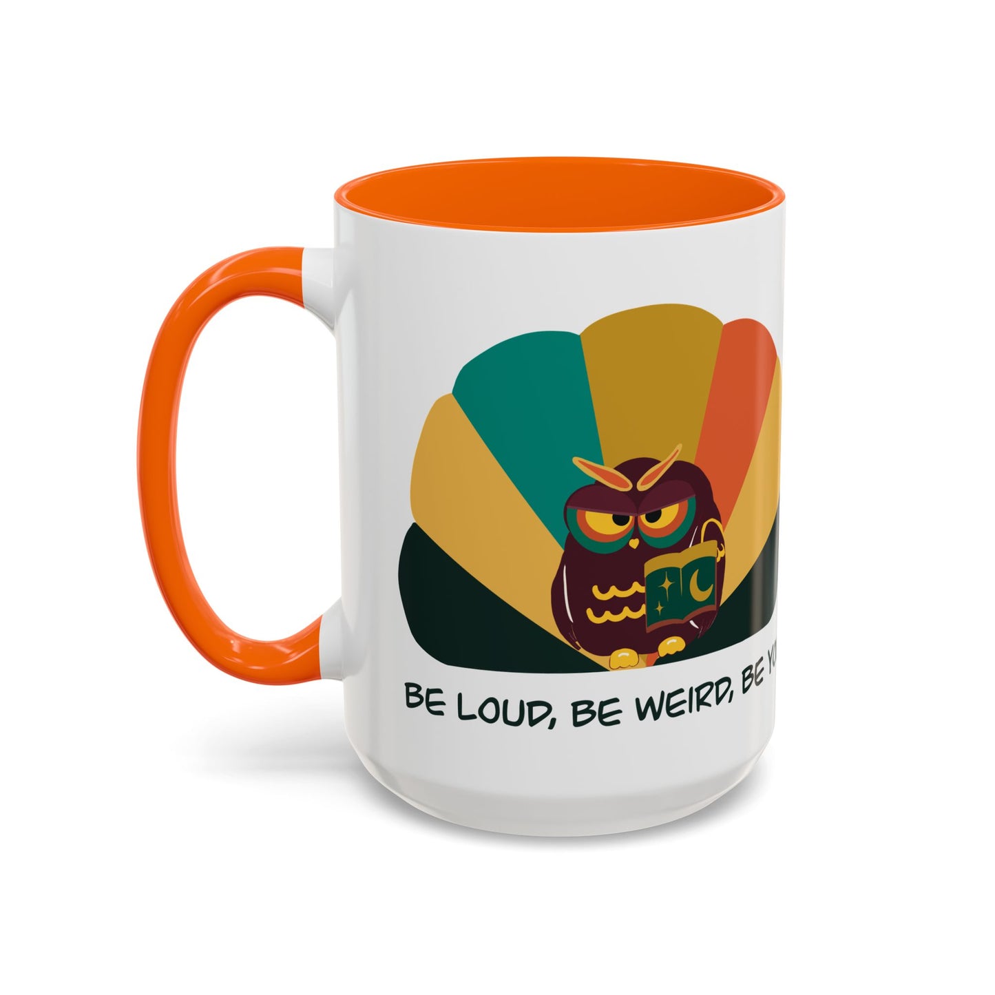 Quirky Owl Coffee Mug, Fun Gift for Coffee Lovers, Unique Design, Be Loud Be Weird Be You, Perfect for Birthdays, Home Decor