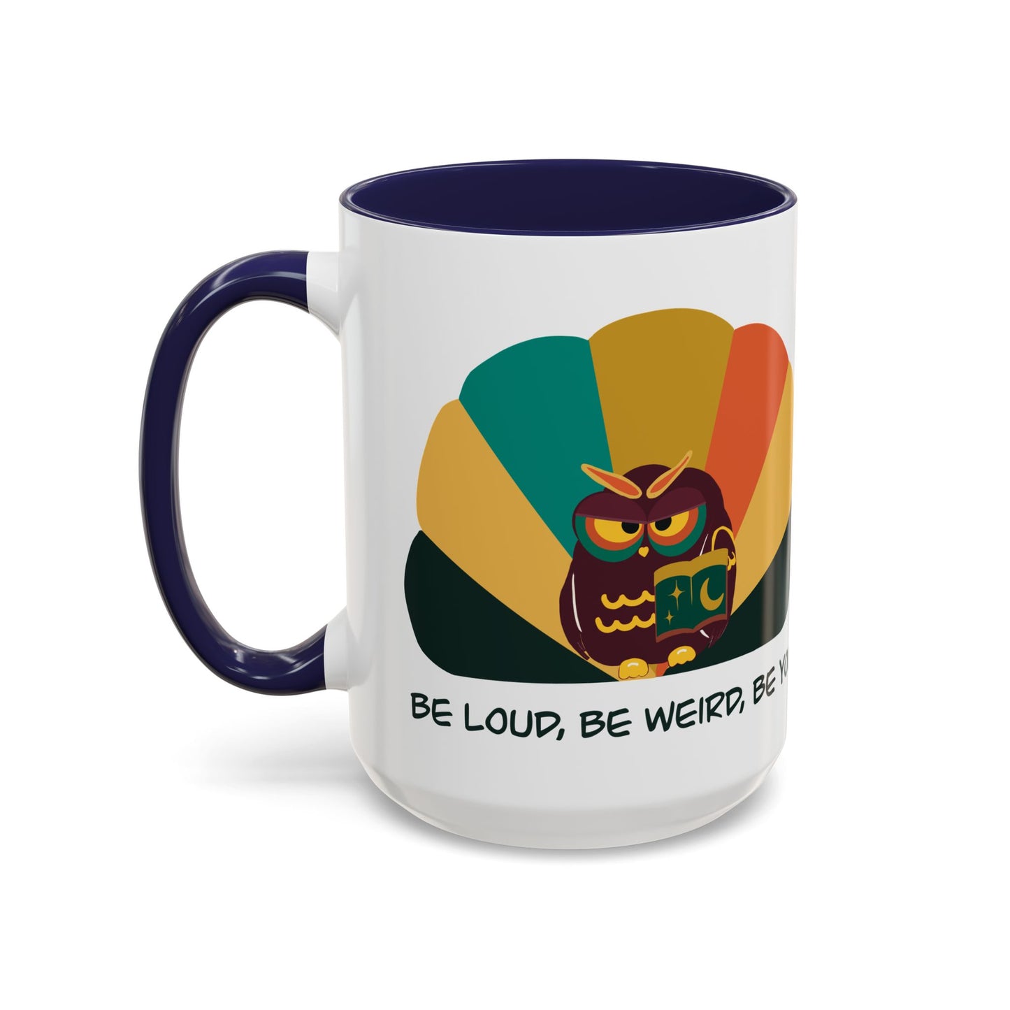 Quirky Owl Coffee Mug, Fun Gift for Coffee Lovers, Unique Design, Be Loud Be Weird Be You, Perfect for Birthdays, Home Decor