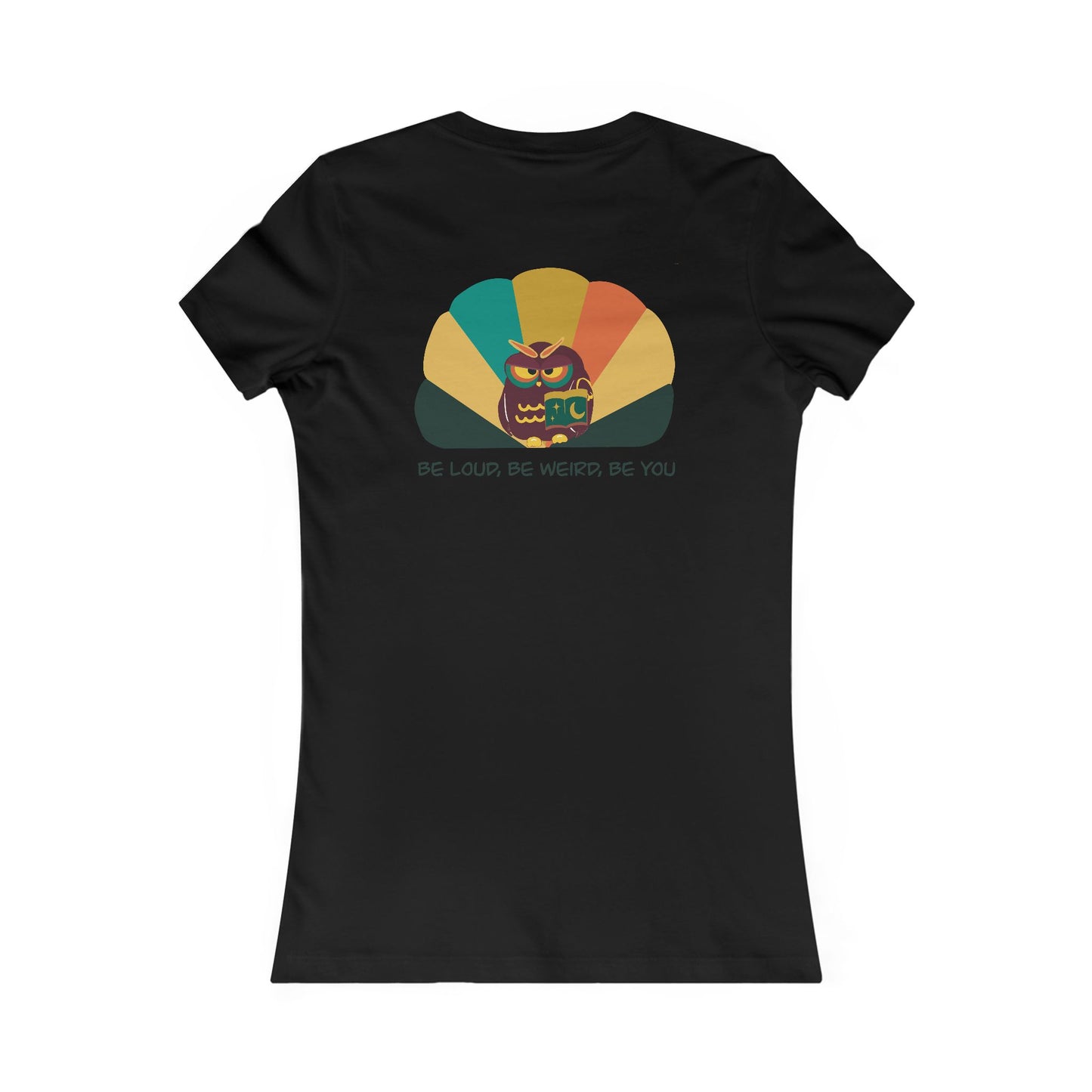 Whimsical Women's Tee, Playful Shirt, Be Loud Be Weird Be You, Funny Graphic Tee, Everyday Fashion, Gift for Her