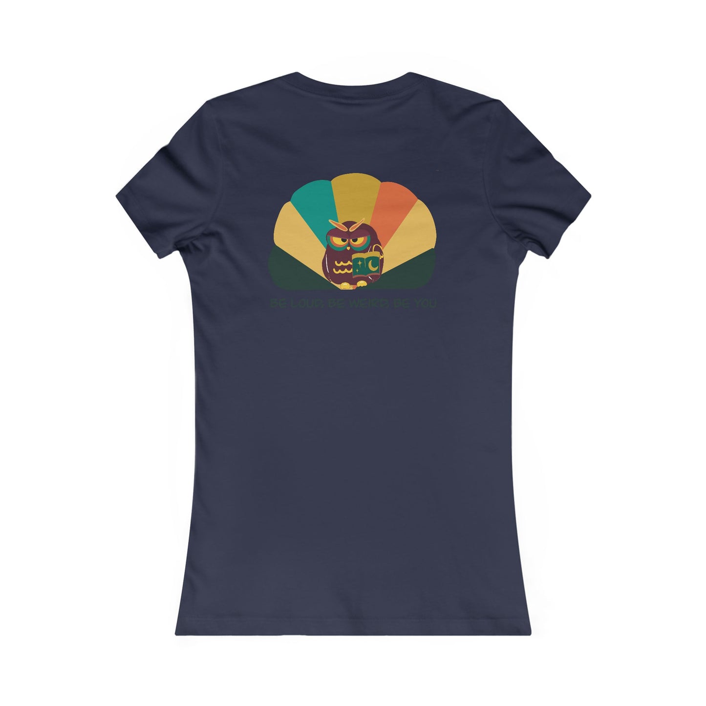 Whimsical Women's Tee, Playful Shirt, Be Loud Be Weird Be You, Funny Graphic Tee, Everyday Fashion, Gift for Her