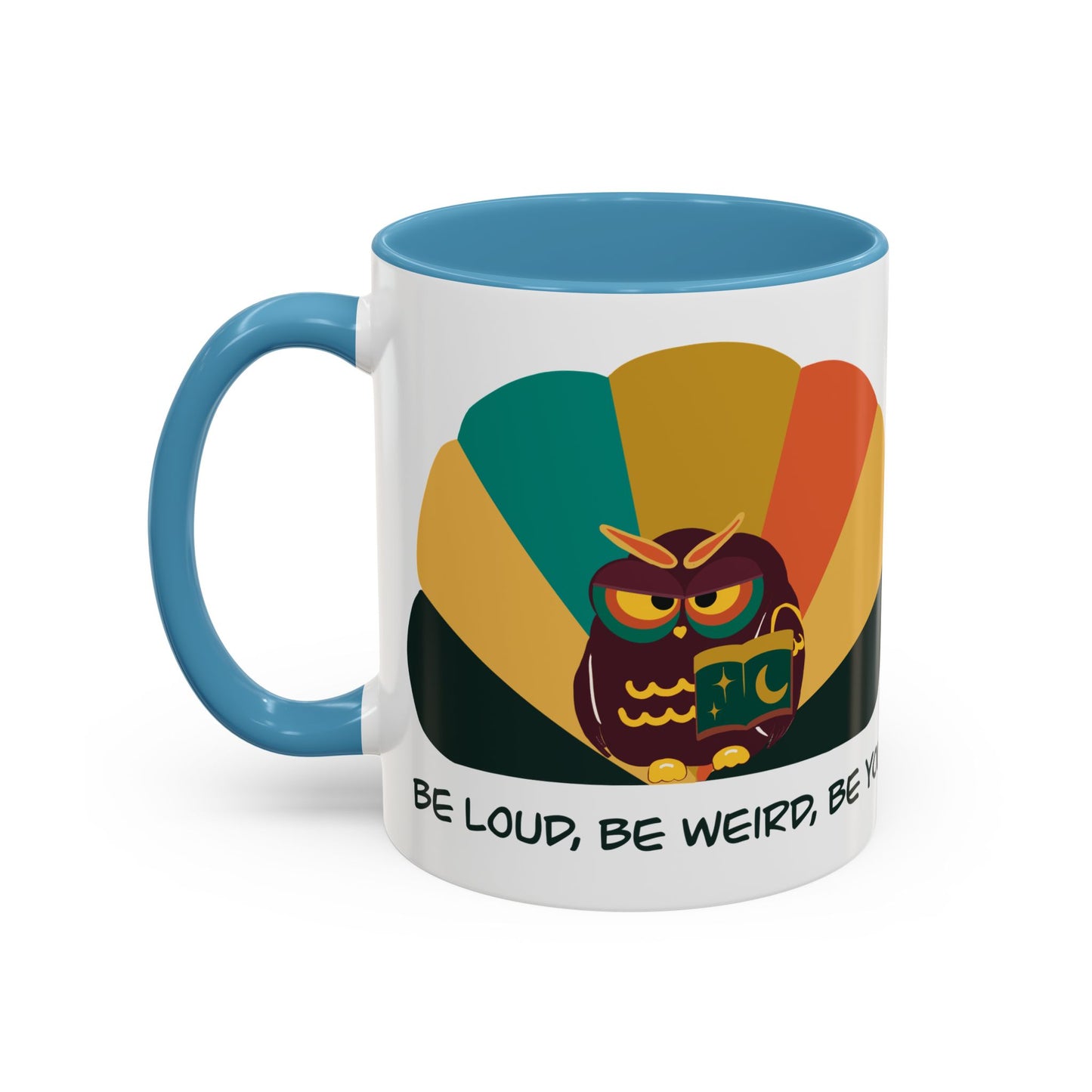 Quirky Owl Coffee Mug, Fun Gift for Coffee Lovers, Unique Design, Be Loud Be Weird Be You, Perfect for Birthdays, Home Decor