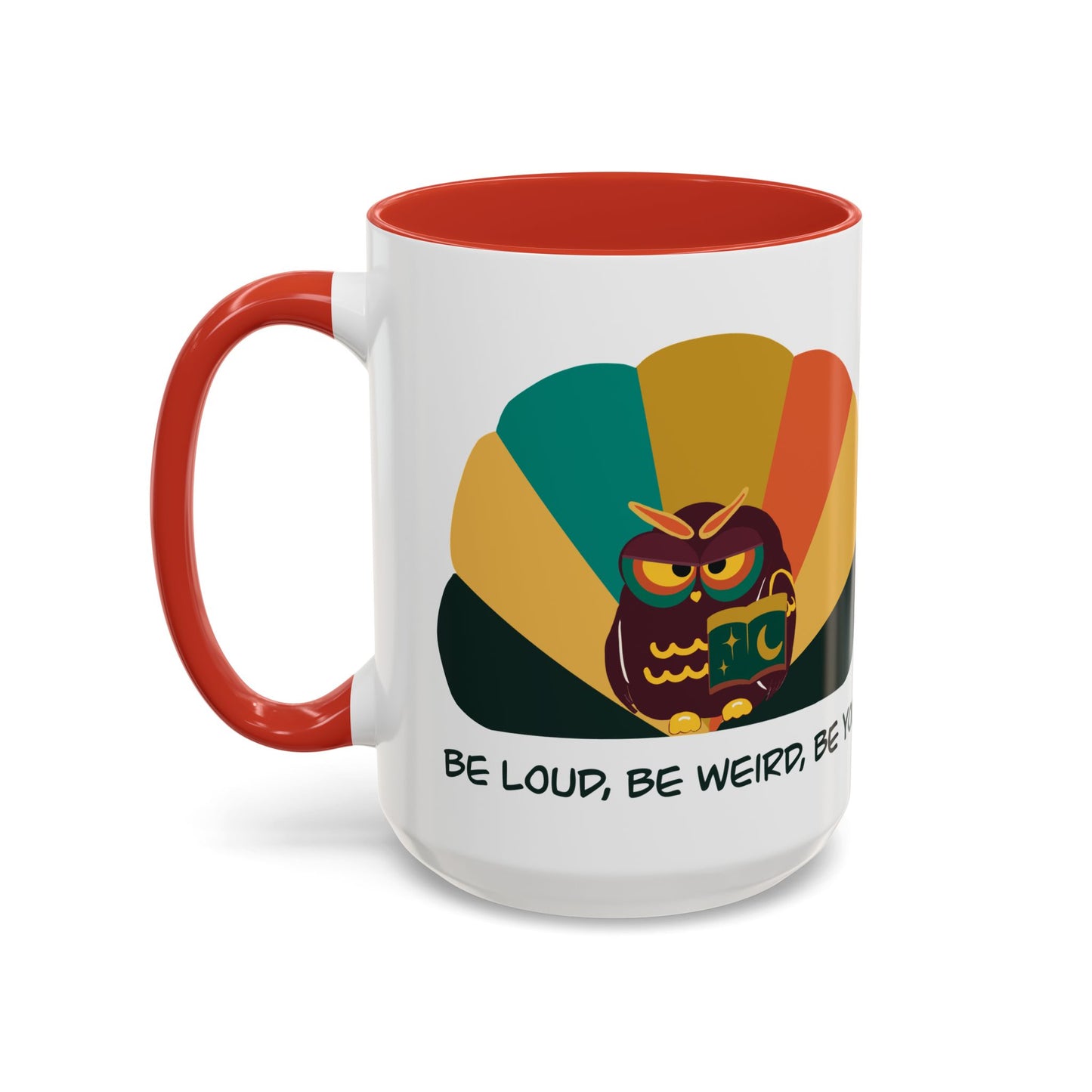 Quirky Owl Coffee Mug, Fun Gift for Coffee Lovers, Unique Design, Be Loud Be Weird Be You, Perfect for Birthdays, Home Decor