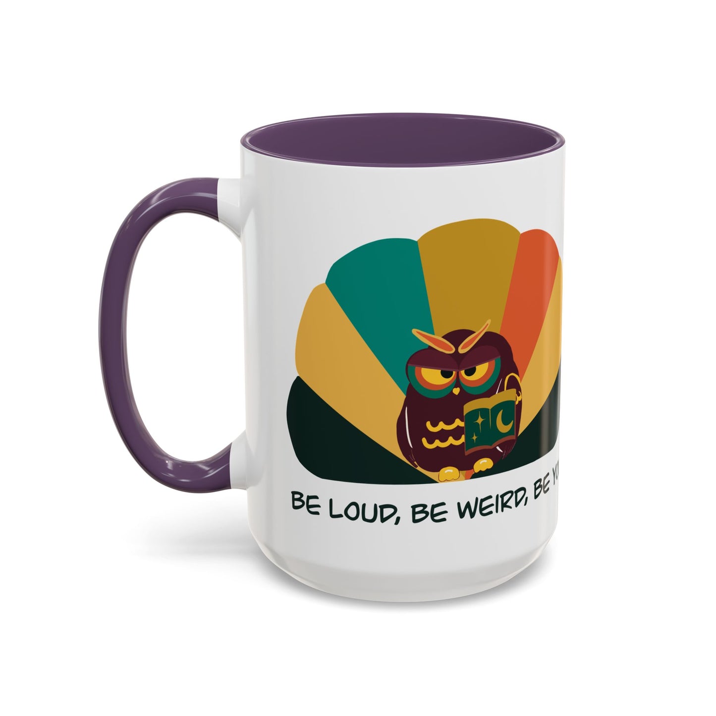 Quirky Owl Coffee Mug, Fun Gift for Coffee Lovers, Unique Design, Be Loud Be Weird Be You, Perfect for Birthdays, Home Decor