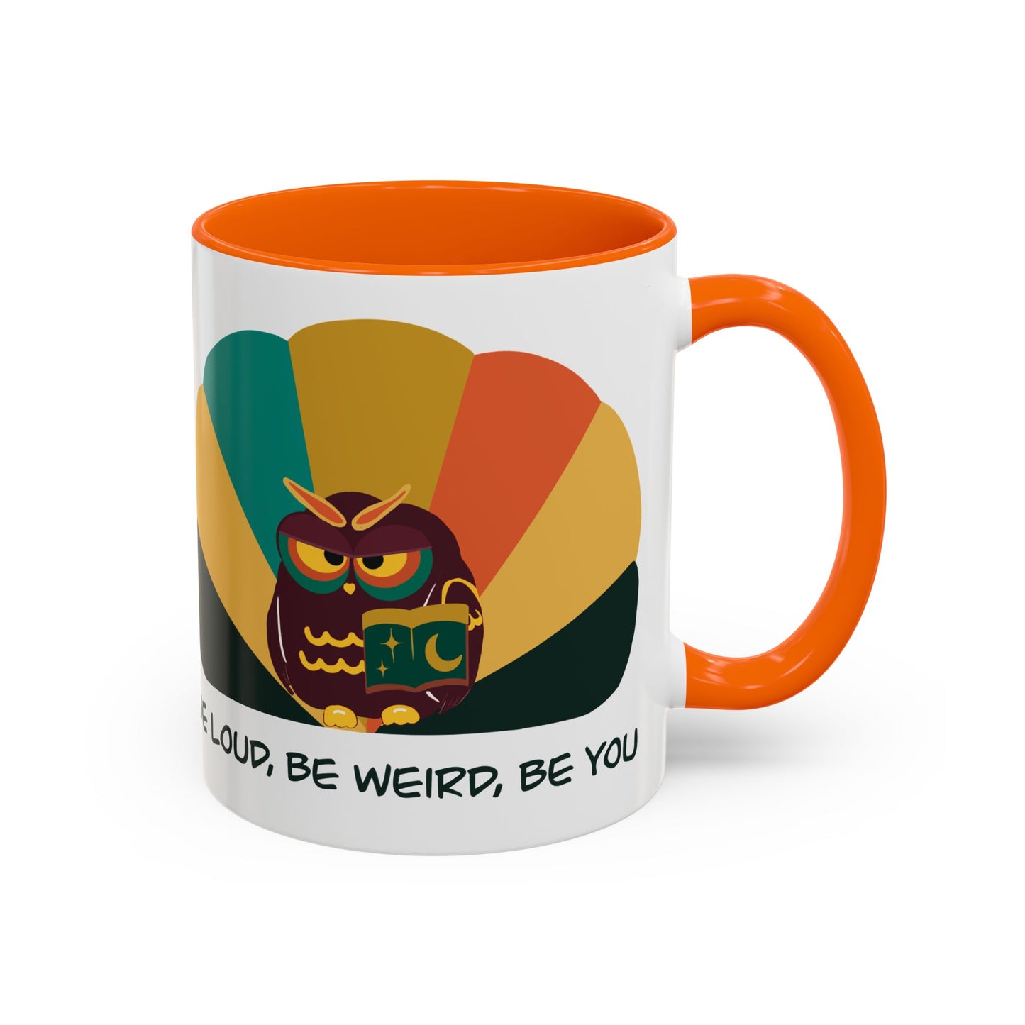 Quirky Owl Coffee Mug, Fun Gift for Coffee Lovers, Unique Design, Be Loud Be Weird Be You, Perfect for Birthdays, Home Decor