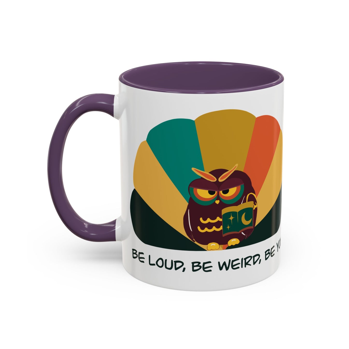 Quirky Owl Coffee Mug, Fun Gift for Coffee Lovers, Unique Design, Be Loud Be Weird Be You, Perfect for Birthdays, Home Decor