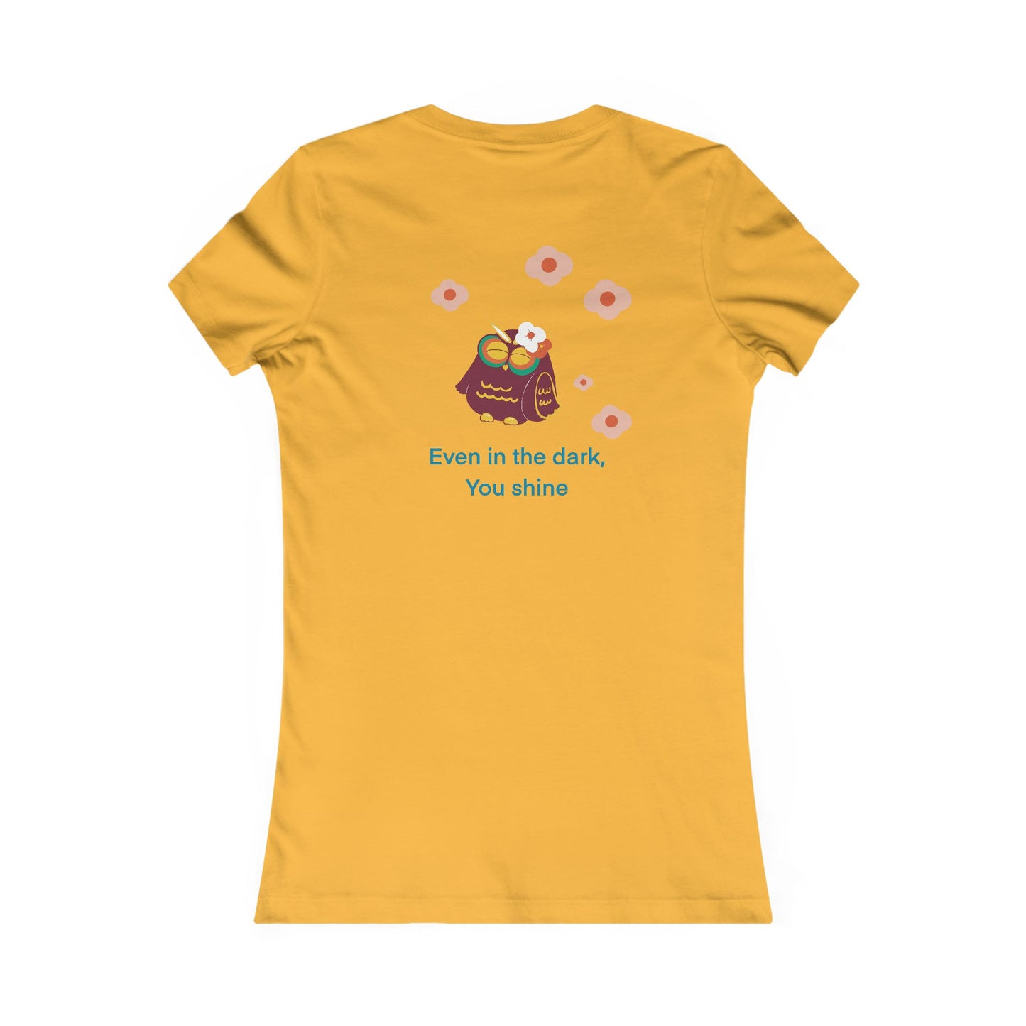 Inspirational Women's Tee - Even in the Dark You Shine, Cute Gift for Women, Casual Wear, Positive Vibes, Spring Fashion