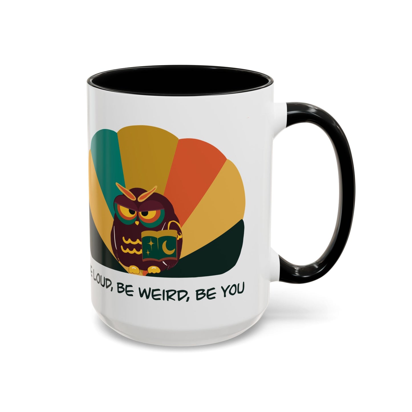 Quirky Owl Coffee Mug, Fun Gift for Coffee Lovers, Unique Design, Be Loud Be Weird Be You, Perfect for Birthdays, Home Decor