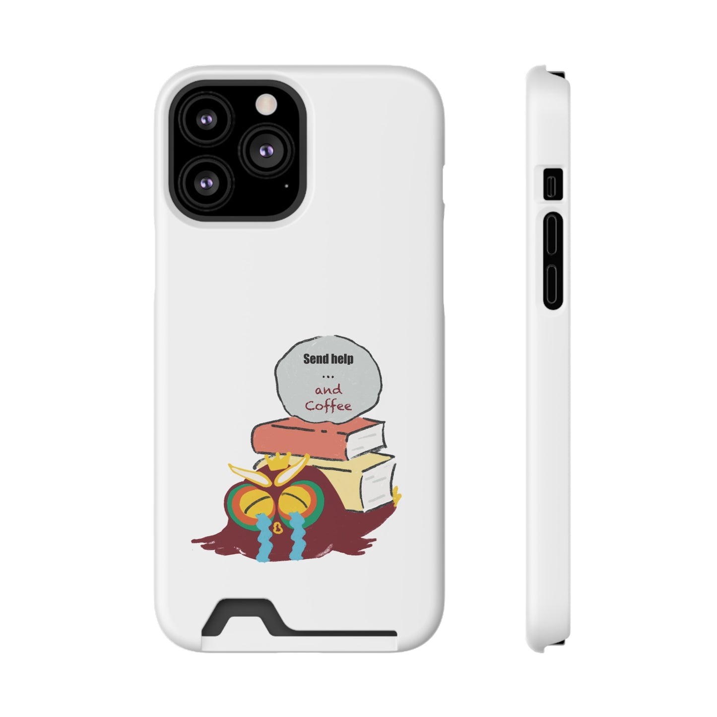 Coffee & Books Phone Case with Card Holder | Send Help, Perfect Gift for Book Lovers, Coffee Enthusiasts, Home Office Decor, Holiday Gifts