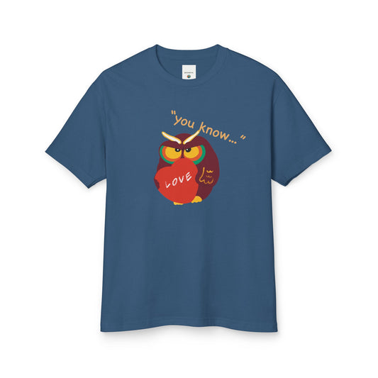 Funny Owl Quote Unisex Tee - "You Know..." Love Graphic T-Shirt