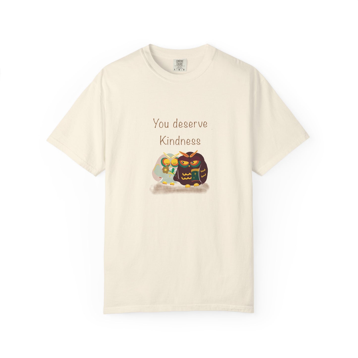 Kindness Quote T-Shirt, Unisex Garment-Dyed Tee, Positive Affirmation Shirt, Gift for Friends, Kindness Apparel, Casual Wear