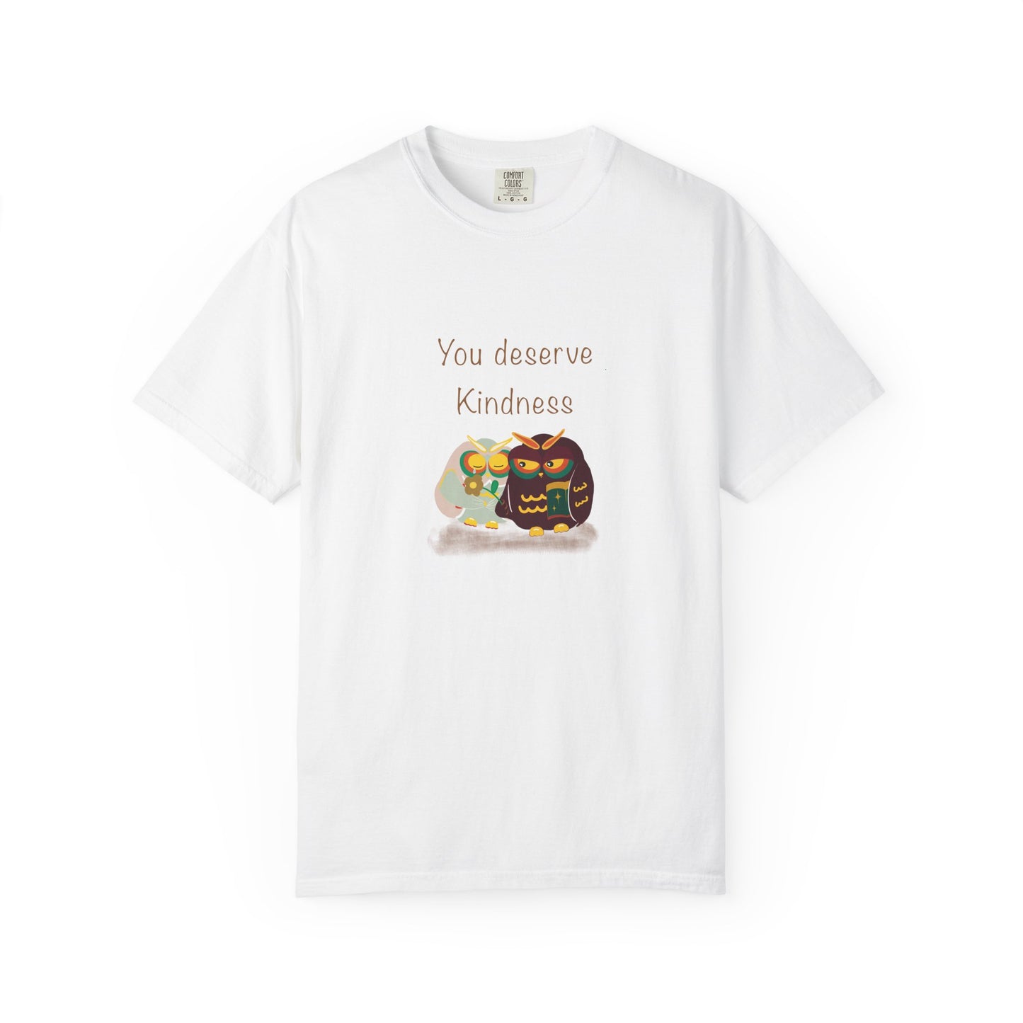 Kindness Quote T-Shirt, Unisex Garment-Dyed Tee, Positive Affirmation Shirt, Gift for Friends, Kindness Apparel, Casual Wear
