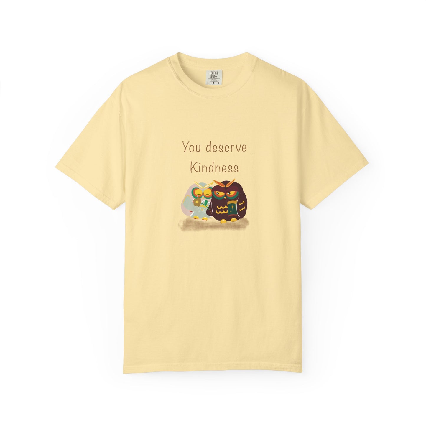 Kindness Quote T-Shirt, Unisex Garment-Dyed Tee, Positive Affirmation Shirt, Gift for Friends, Kindness Apparel, Casual Wear
