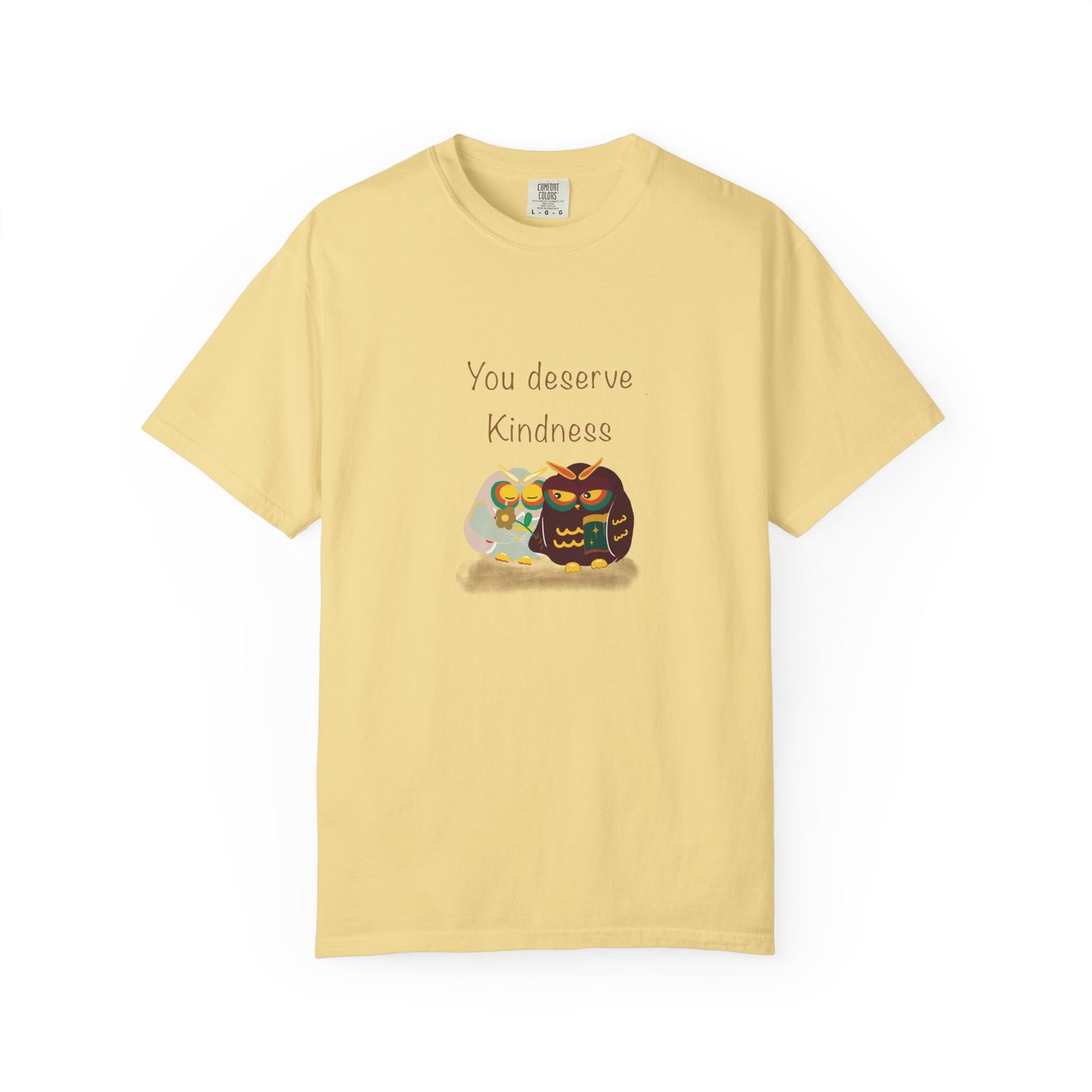 Kindness Quote T-Shirt, Unisex Garment-Dyed Tee, Positive Affirmation Shirt, Gift for Friends, Kindness Apparel, Casual Wear