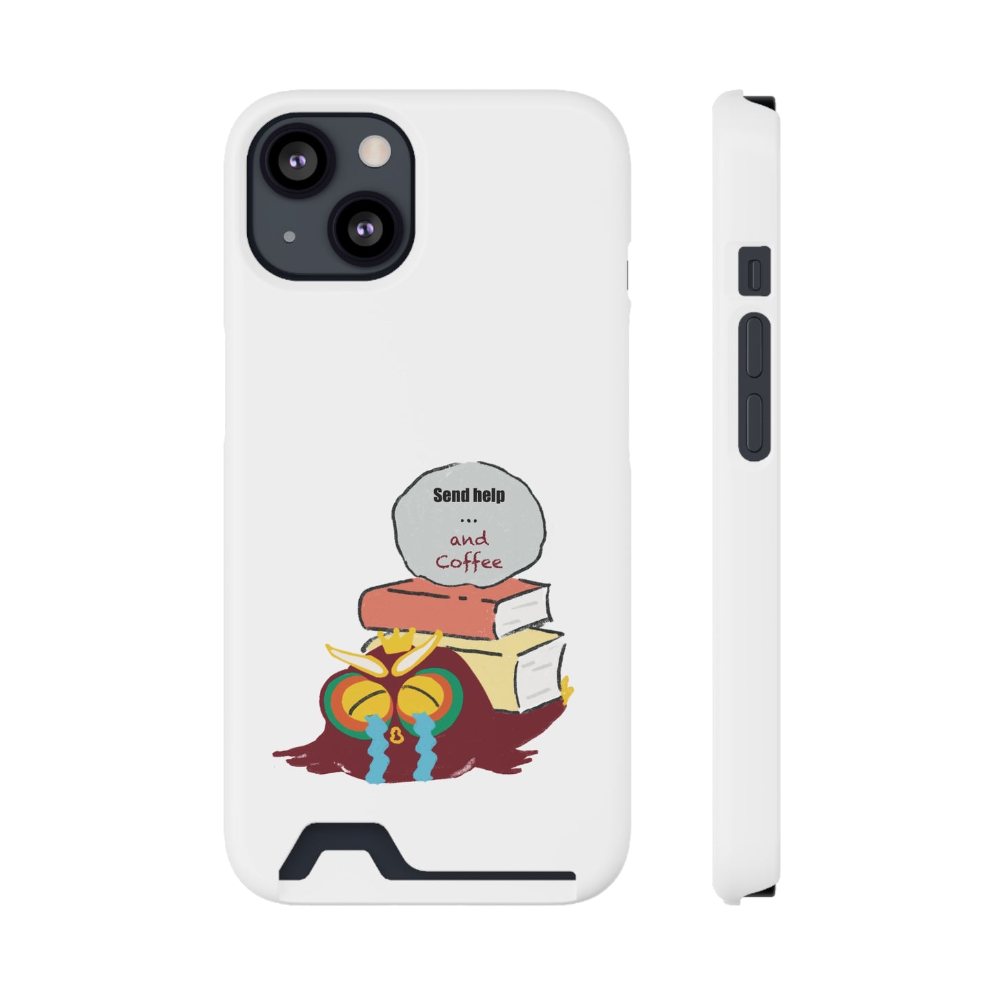 Coffee & Books Phone Case with Card Holder | Send Help, Perfect Gift for Book Lovers, Coffee Enthusiasts, Home Office Decor, Holiday Gifts