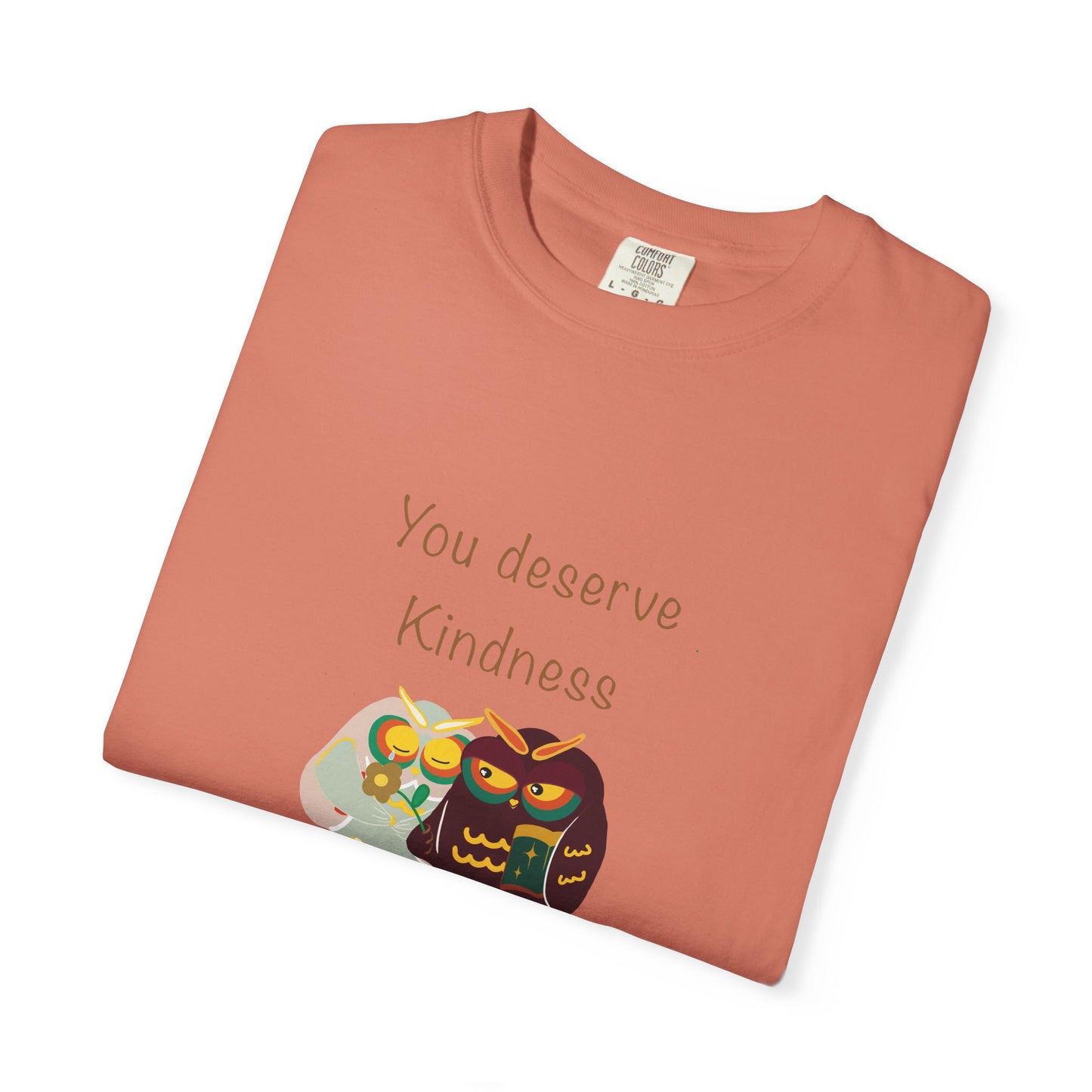 Kindness Quote T-Shirt, Unisex Garment-Dyed Tee, Positive Affirmation Shirt, Gift for Friends, Kindness Apparel, Casual Wear