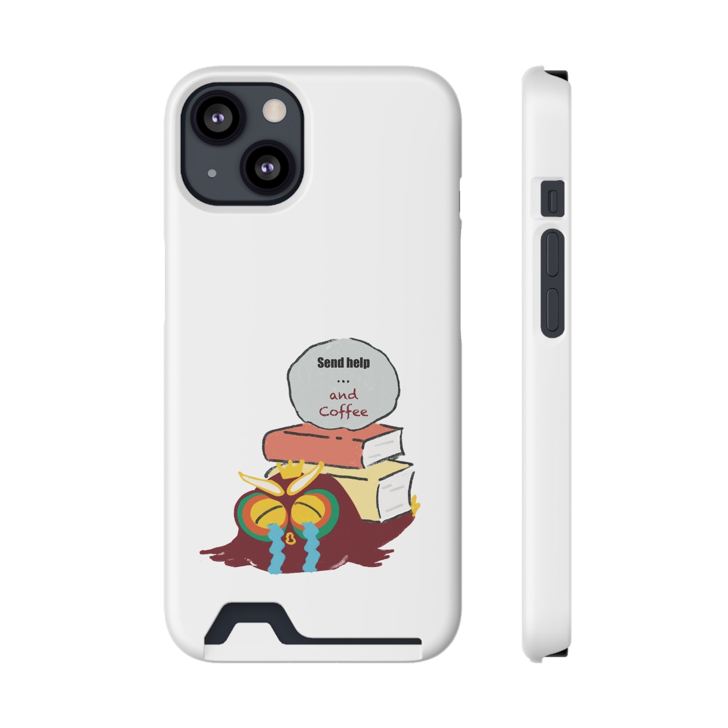 Coffee & Books Phone Case with Card Holder | Send Help, Perfect Gift for Book Lovers, Coffee Enthusiasts, Home Office Decor, Holiday Gifts