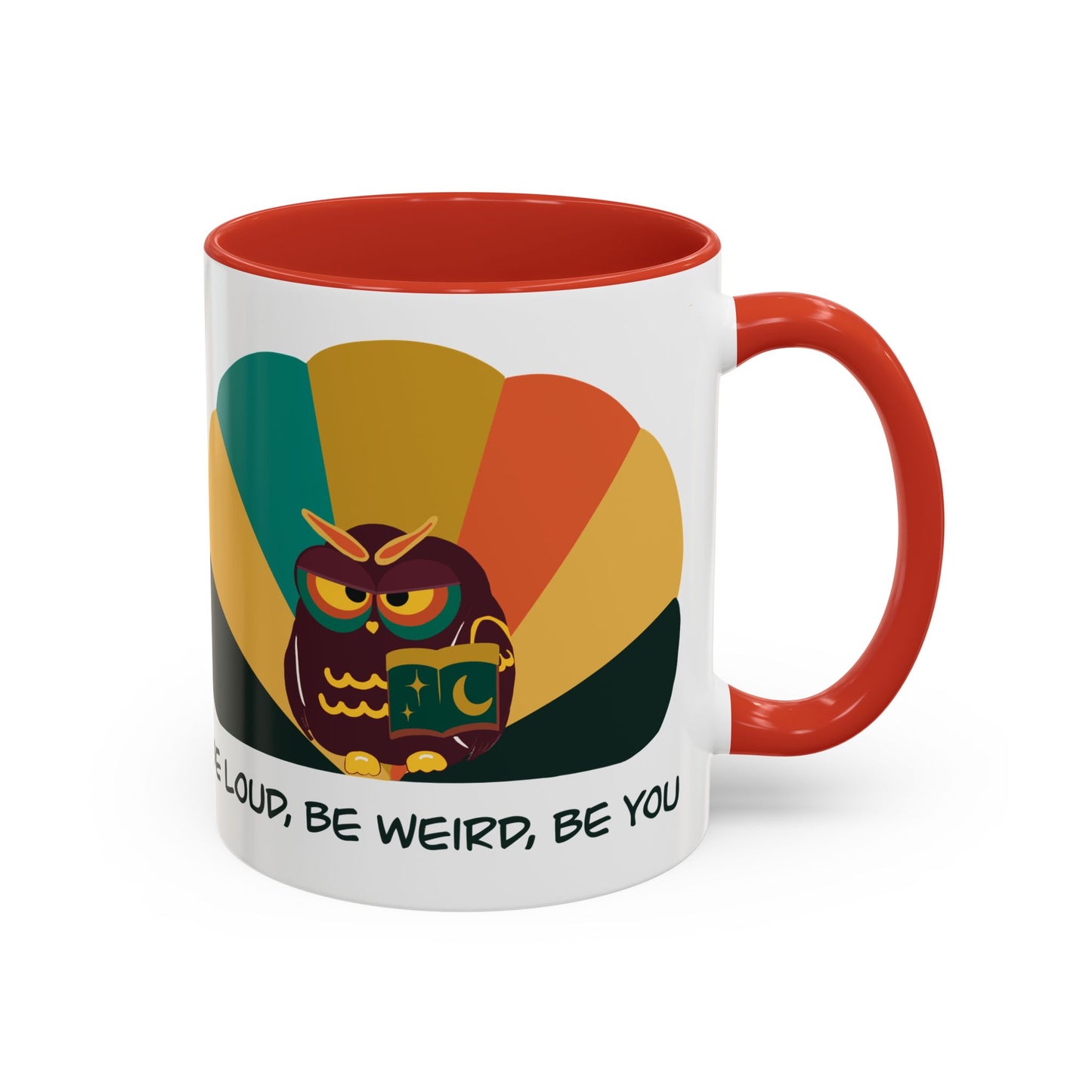 Quirky Owl Coffee Mug, Fun Gift for Coffee Lovers, Unique Design, Be Loud Be Weird Be You, Perfect for Birthdays, Home Decor