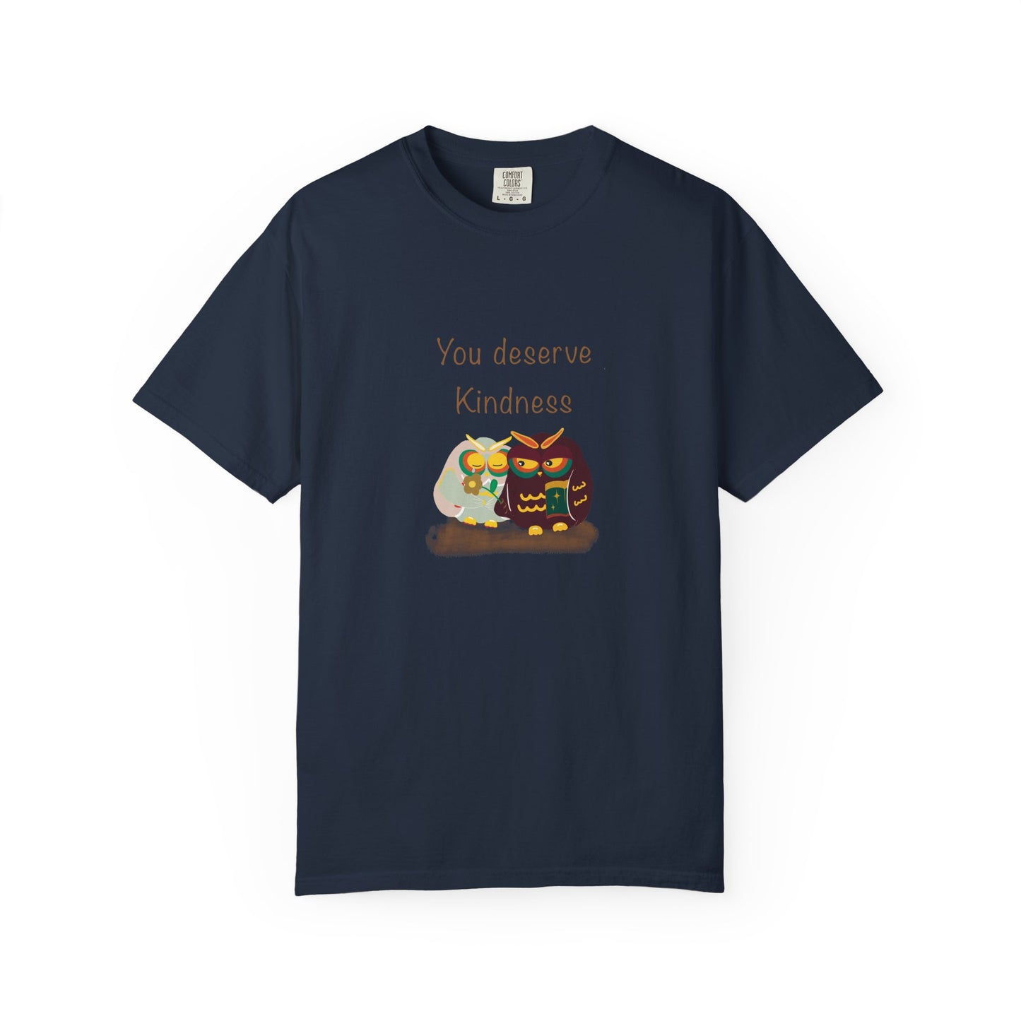 Kindness Quote T-Shirt, Unisex Garment-Dyed Tee, Positive Affirmation Shirt, Gift for Friends, Kindness Apparel, Casual Wear