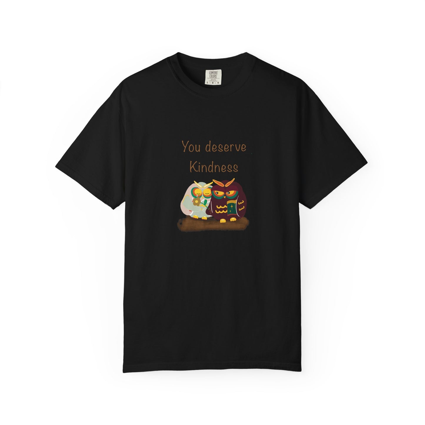 Kindness Quote T-Shirt, Unisex Garment-Dyed Tee, Positive Affirmation Shirt, Gift for Friends, Kindness Apparel, Casual Wear