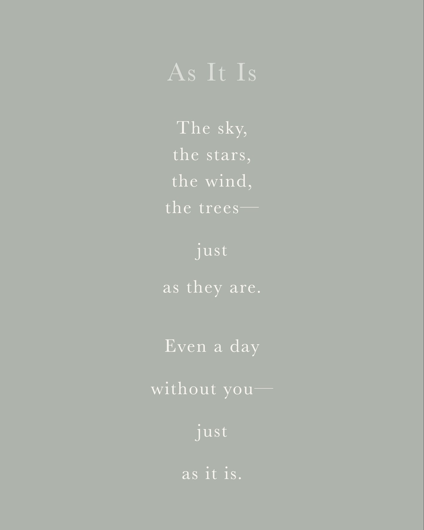 As It Is | Series 4 | Minimal Poetry Poster | Digital Download