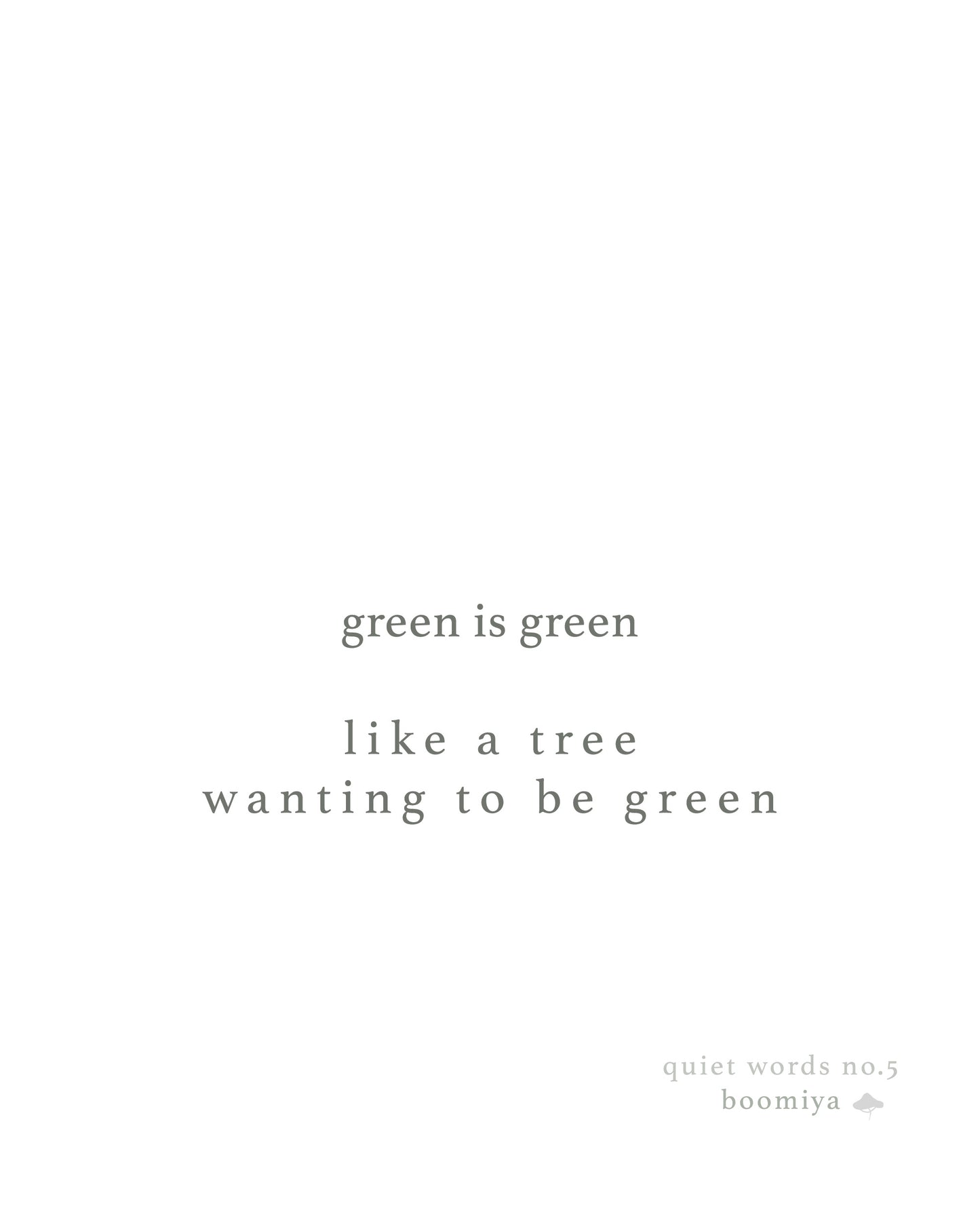 Green Is Green. | Boomiya Minimal Poetry Print
