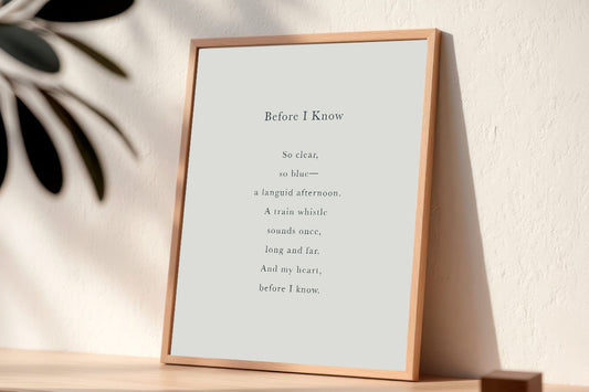 Before I Know | Series 4 | Minimal Poetry Poster | Digital Download