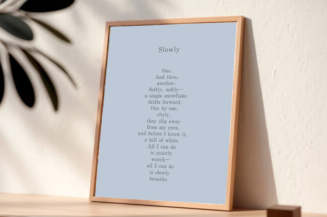 Slowly | Series 5 | Minimal Poetry Poster | Digital Download