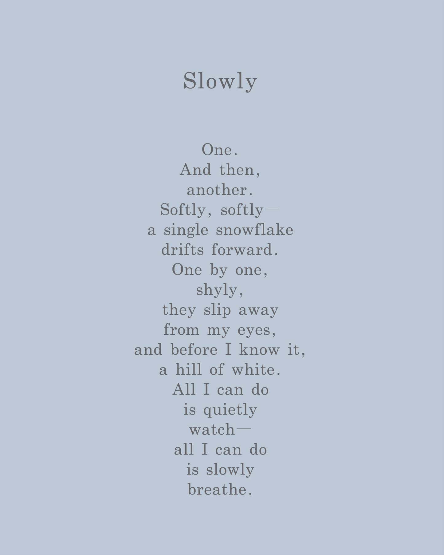 Slowly | Series 5 | Minimal Poetry Poster | Digital Download