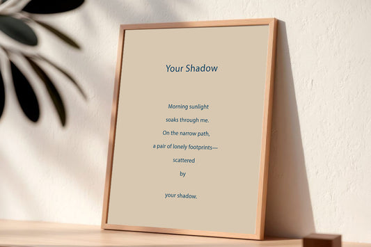 Your Shadow | Series 3 | Minimal Poetry Poster | Digital Download