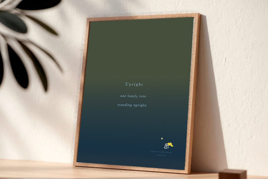 Upright. | Boomiya Monimal Poetry Print